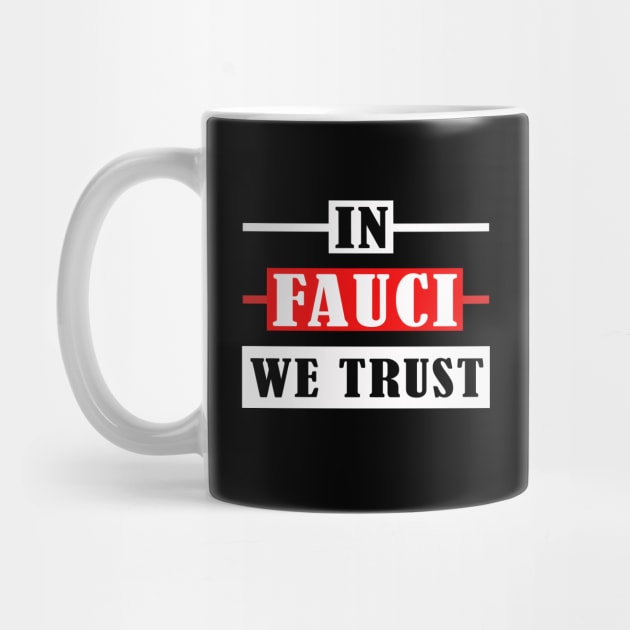 in fauci we trust by Elegance14